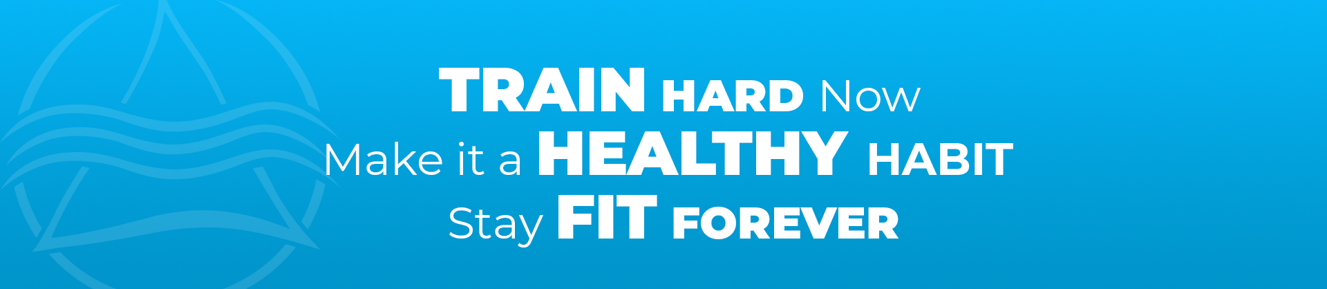 Train Hard, Be Healthy, Stay Fit